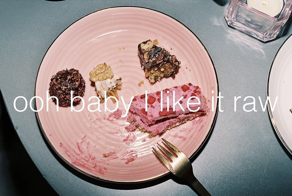 Ooh baby I like it raw